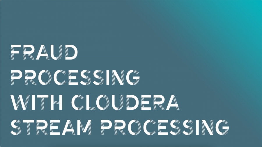Wykrywanie oszustw przy użyciu Cloudera Stream Processing